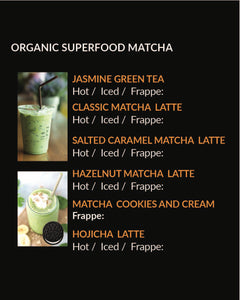 Organic Superfood Matcha (MENU ITEM NOT FOR SALE)